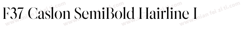 F37 Caslon SemiBold Hairline Italic字体转换